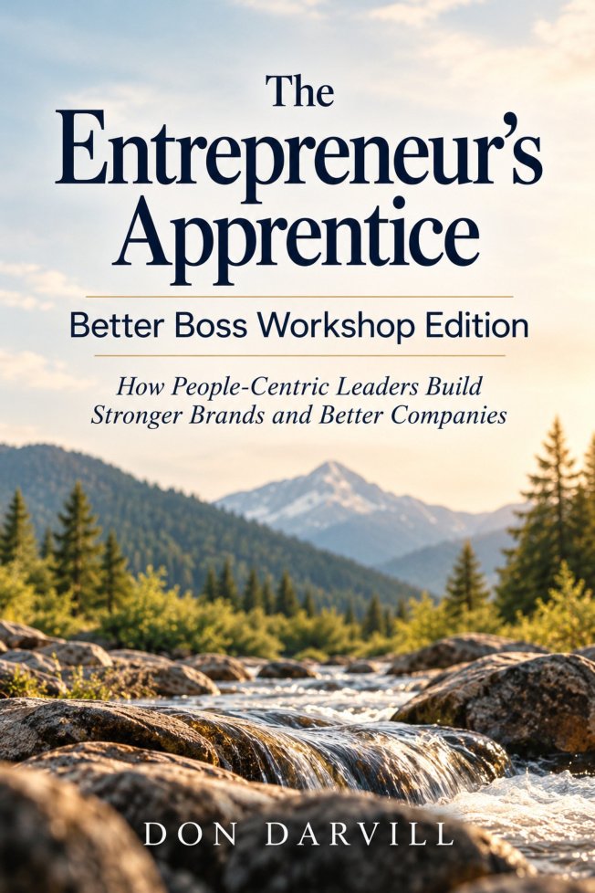 The Entrepreneur’s Apprentice — Better Boss Workshop Edition, by Don Darvill